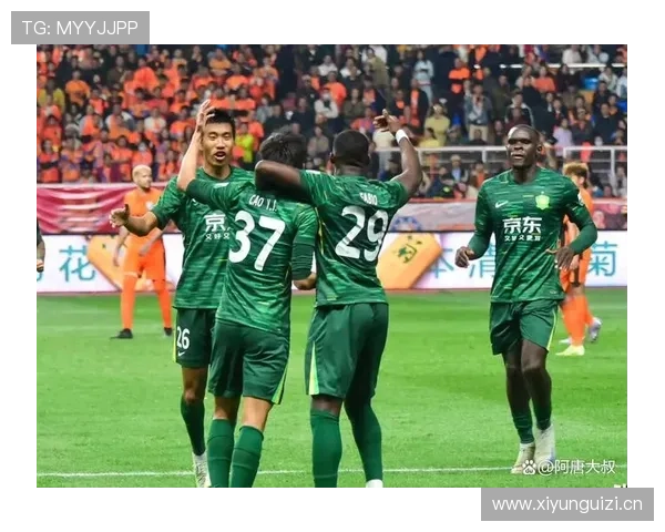 北京国安本土球员崛起，新核心框架初现雏形